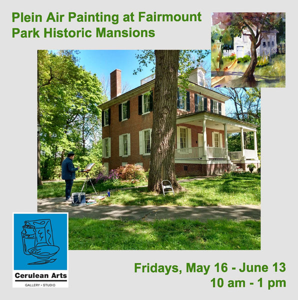 Plein Air Painting at Fairmount Park Historic Houses